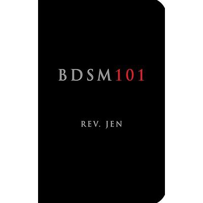 BDSM 101, Taschenbuch von Rev Jen, Skyhorse Publishing, 978-1-62087-799-9