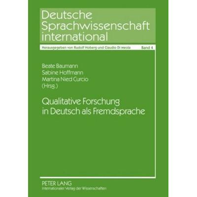 Qualitative Forschung in Deutsch als Fremdsprache, Taschenbuch von , Peter Lang GmbH, Internationaler Verlag der Wissenschaften, 978-3-631-58448-4