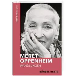 Meret Oppenheim, Biografien von Bärbel Reetz
