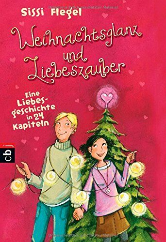 Sissi Flegel - Weihnachtsglanz und Liebeszauber: Eine Liebesgeschichte in 24 Kapiteln - Preis vom 17.10.2026 19:25:27 h