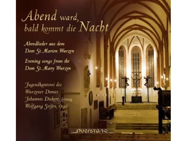 Jugendkantorei Des Wurzener Domes/K - Abend Ward, Bald Kommt Die Nacht