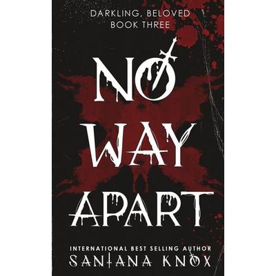 No Way Apart, Taschenbuch von Santana Knox, Baneful Ink Publishing