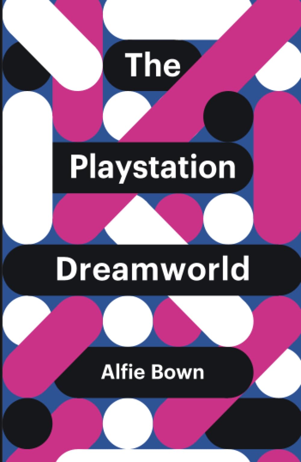 Alfie Bown - The Playstation Dreamworld (Theory Redux) - Preis vom 15.10.2026 23:06:25 h