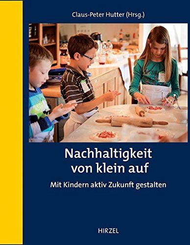 Claus-Peter Hutter - Nachhaltigkeit von klein auf: Mit Kindern aktiv Zukunft gestalten - Preis vom 10.10.2026 11:48:34 h