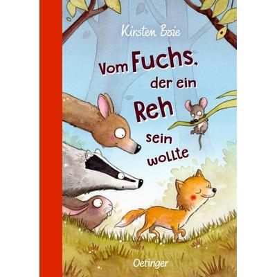 Vom Fuchs, der ein Reh sein wollte, Gebundene Ausgabe von Kirsten Boie, Verlag Friedrich Oetinger GmbH, 978-3-7891-0953-9