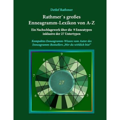 Rathmer's großes Enneagramm-Lexikon von A-Z, Gebundene Ausgabe von Detlef Rathmer, BoD – Books on Demand, 978-3-7448-0110-2