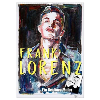 Frank Lorenz (Wandkalender 2027 DIN A3 hoch), CALVENDO Monatskalender
