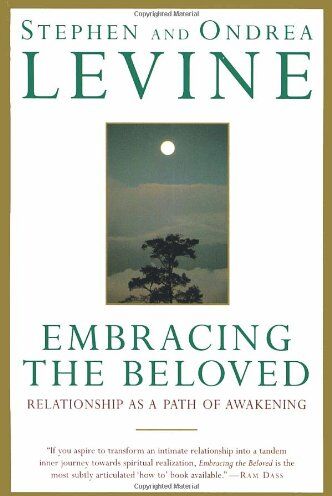 Stephen Levine - Embracing the Beloved: Relationship as a Path of Awakening - Preis vom 09.10.2026 07:28:09 h