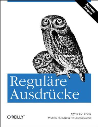 Friedl, Jeffrey E. F. - Reguläre Ausdrücke - Preis vom 09.10.2026 07:28:09 h