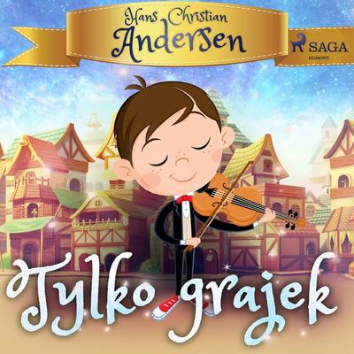 Tylko grajek - Hans Christian Andersen, Audio, 9788726517149
