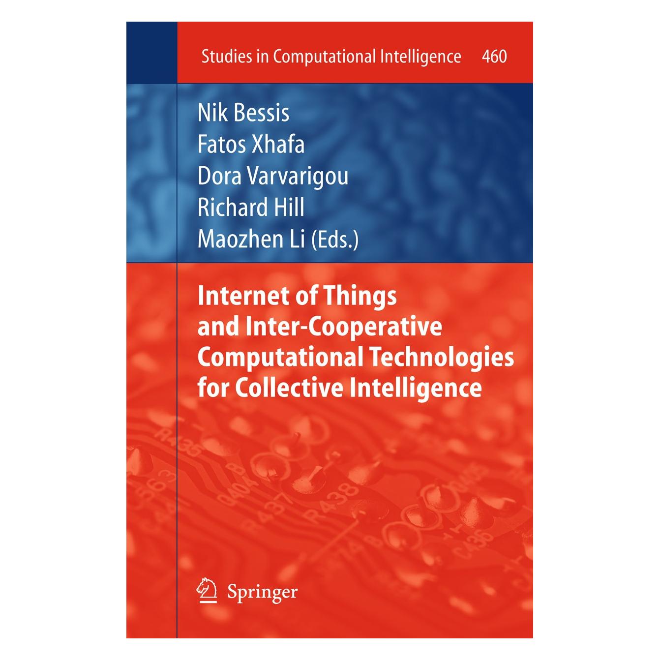 Springer Internet of Things and Inter-Cooperativ (Englisch, Hardcover, Dora Varvarigou, Fatos Xhafa, Maozhen Li, Nik Bessis, Richard Hill) (9783642349515)