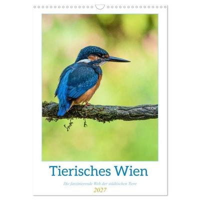 Tierisches Wien (Wandkalender 2027 DIN A3 hoch), CALVENDO Monatskalender