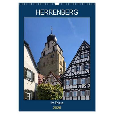 Herrenberg im Fokus (Wandkalender 2026 DIN A3 hoch), CALVENDO Monatskalender