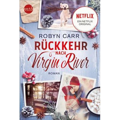 Rückkehr nach Virgin River, Taschenbuch von Robyn Carr, Mira Taschenbuch Verlag, 978-3-7457-0165-4