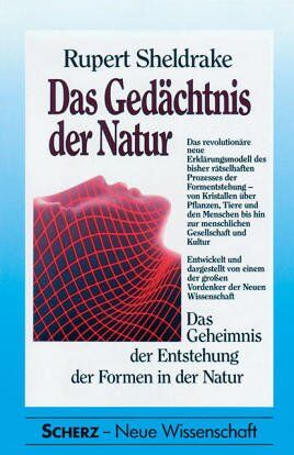 Rupert Sheldrake - Das Gedächtnis der Natur. Das Geheimnis der Entstehung der Formen in der Natur - Preis vom 09.10.2026 07:28:09 h