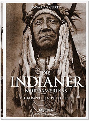 Die Indianer Nordamerikas. Die kompletten Portfolios: Die vollständigen Werke von Edward S. Curtis - Preis vom 19.10.2026 19:33:35 h