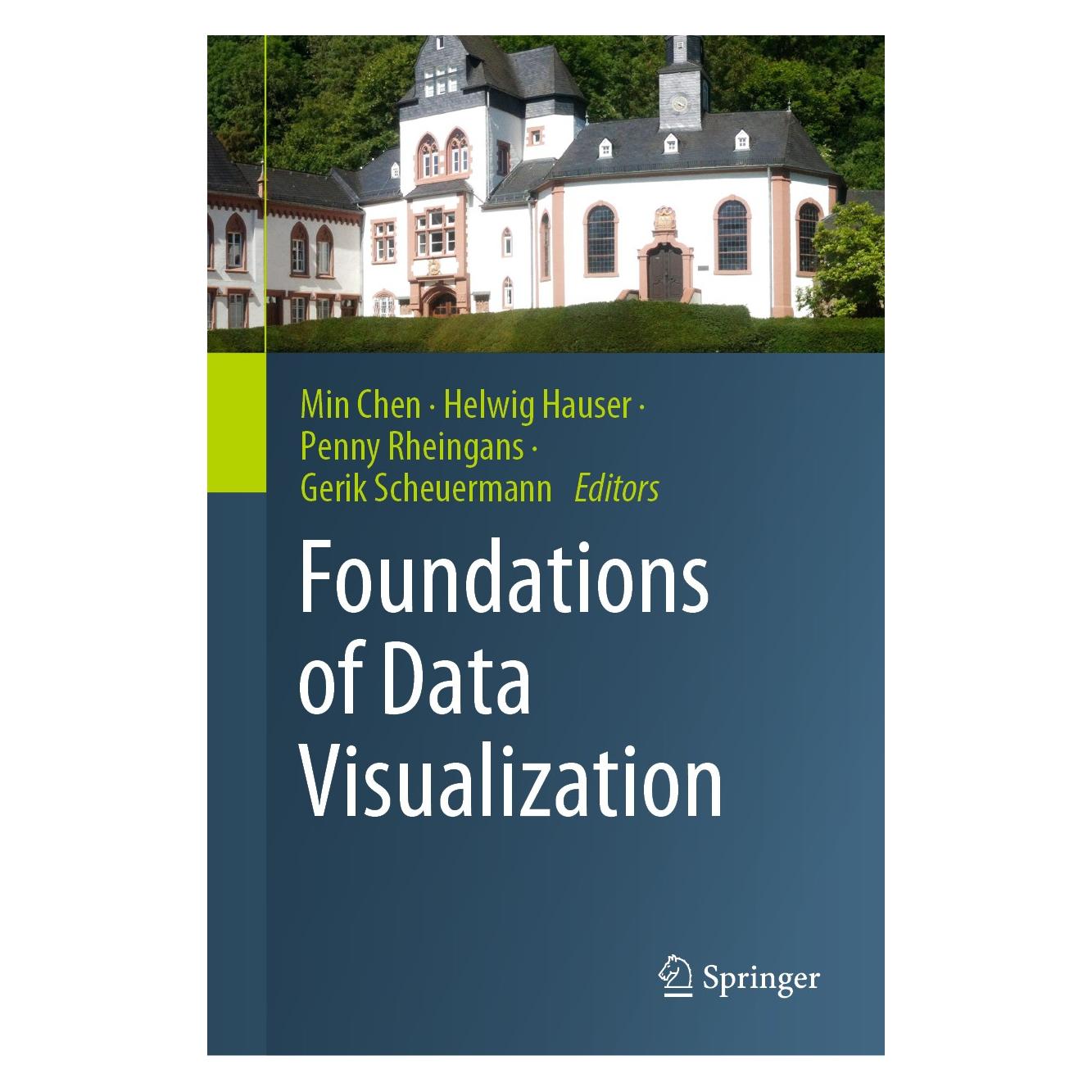 Springer Foundations of Data Visualization (Englisch, Hardcover, Gerik Scheuermann, Helwig Hauser, Min Chen, Penny Rheingans) (9783030344436)