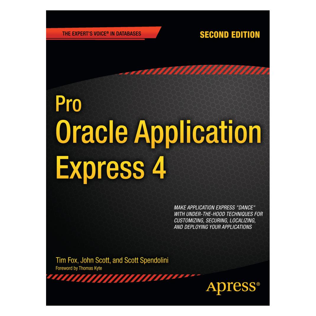 Apress Pro Oracle Application Express (Englisch, Softcover, John Scott, Scott Spendolini, Tim Fox) (9781430234944)