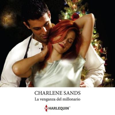 La venganza del millonario - Charlene Sands, Audio, 9791370003128