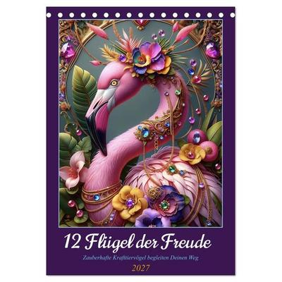 12 Flügel der Freude (Tischkalender 2027 DIN A5 hoch), CALVENDO Monatskalender