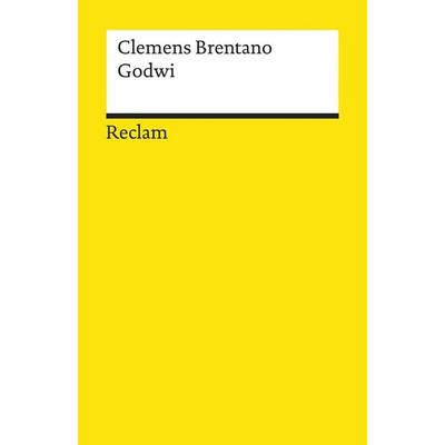 Godwi oder Das steinerne Bild der Mutter, Taschenbuch von Clemens Brentano, Reclam, Philipp, 978-3-15-009394-8