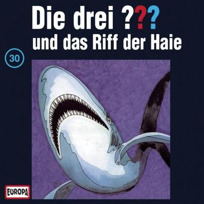Folge 30: Die drei ??? und das Riff der Haie - , Audio, 4064066644499