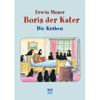 Boris der Kater - Die Krähen, Gebundene Ausgabe von Erwin Moser, NordSüd Verlag, 978-3-314-10195-3