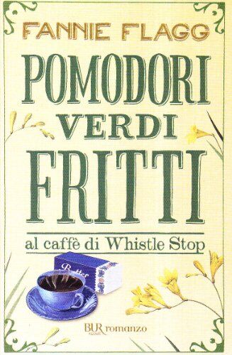 Fannie Flagg - Pomodori verdi fritti - Preis vom 11.10.2026 15:43:13 h