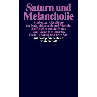 Saturn und Melancholie, Taschenbuch von Raymond Klibansky,Erwin Panofsky,Fritz Saxl, Suhrkamp, 978-3-518-28610-4