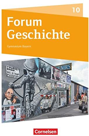 Forum Geschichte - Neue Ausgabe - Gymnasium Bayern - 10. Jahrgangsstufe: Deutschland, Europa und die Welt bis zur Gegenwart - Schulbuch - Preis vom 10.10.2026 11:48:34 h
