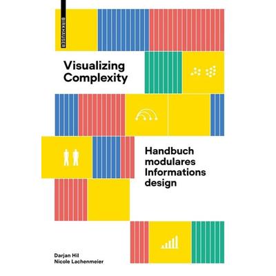 Visualizing Complexity, Taschenbuch von Darjan Hil,Nicole Lachenmeier, Birkhäuser, 978-3-0356-2505-9