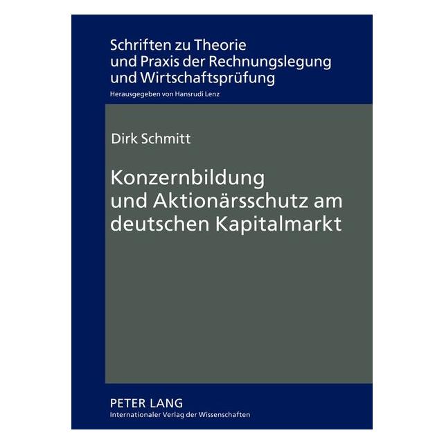 Peter Lang Schmitt:Konzernbildung und Aktionärssch (Deutsch, Hardcover, Dirk Schmitt) (67836523)