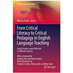 From Critical Literacy to Critical Pedagogy in English Language Teaching, Fachbücher von Melina Porto