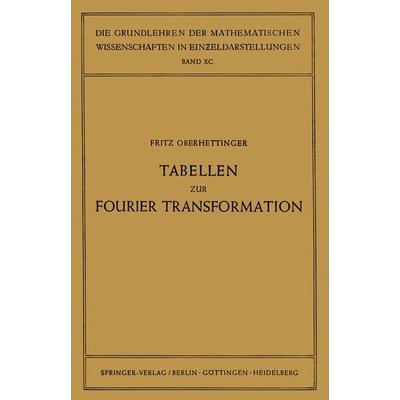 Tabellen zur Fourier Transformation, Taschenbuch von Fritz Oberhettinger, Springer Berlin, 978-3-642-94701-8