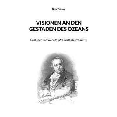 Visionen an den Gestaden des Ozeans, Taschenbuch von Nora Thielen, BoD – Books on Demand, 978-3-7543-3023-4