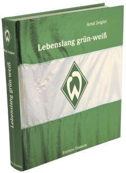 Arnd Zeigler - Lebenslang grün-weiß: Das große Werder Bremen-Buch - Preis vom 14.10.2026 23:07:16 h