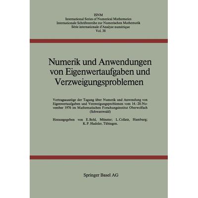 Numerik und Anwendungen von Eigenwertaufgaben und Verzweigungsproblemen, Taschenbuch von BOHL,Collatz,Hadeler, Springer Basel, 978-3-7643-0938-1