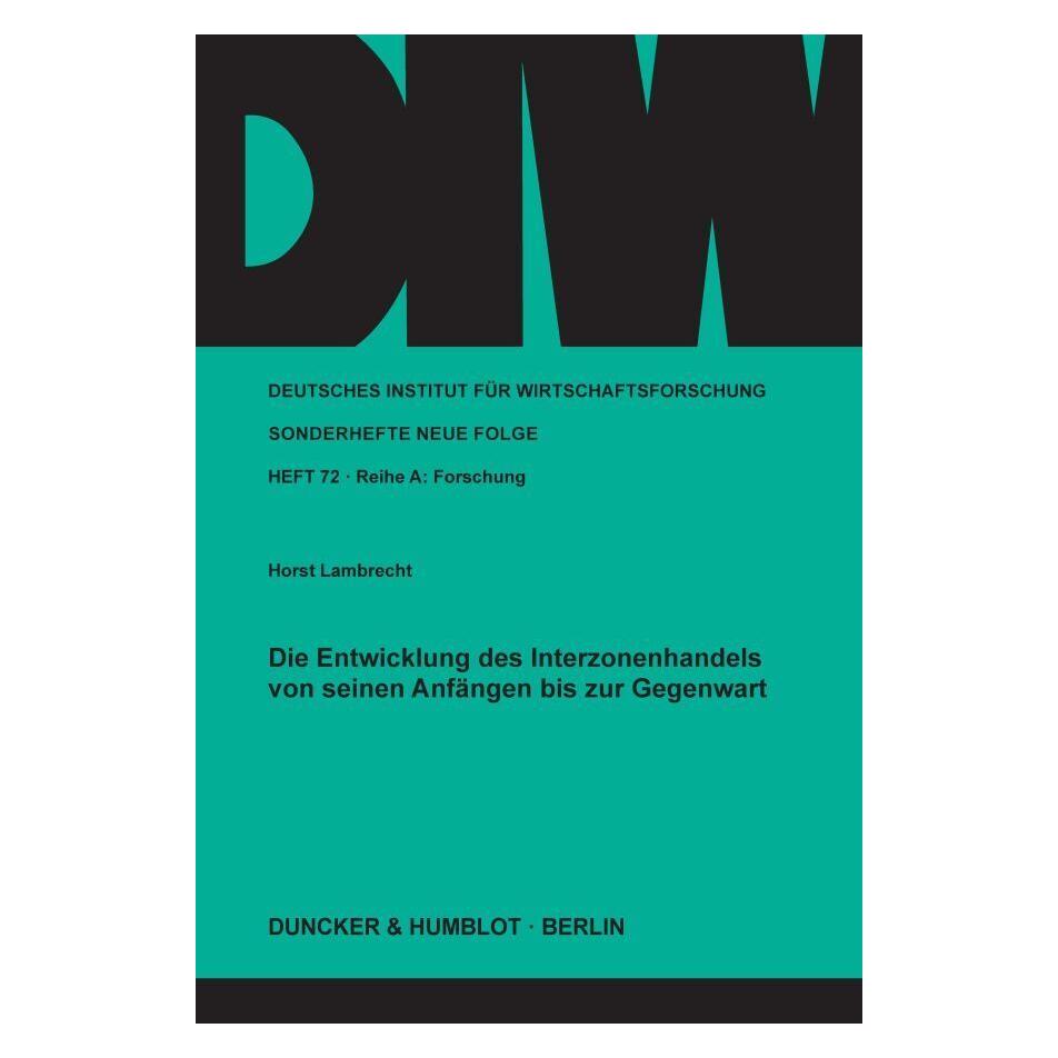 Duncker & Humblot Die Entwicklung des Interzonenhandels von seinen Anfängen bis zur Gegenwart. (Softcover, Horst Lambrecht) (55343625)