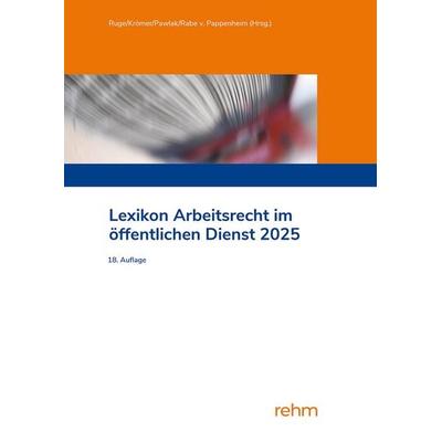 Lexikon Arbeitsrecht im öffentlichen Dienst 2025, Taschenbuch von , Rehm Verlag, 978-3-8073-2913-0
