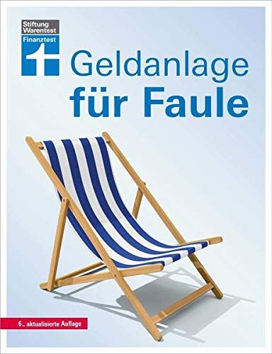 Sina Groß - Geldanlage für Faule: Renditechancen mit Geldanlagen erhöhen - Sicher anlegen und investieren - Kurz & verständlich erklärt: 6., aktualisierte Auflage - Preis vom 09.10.2026 07:28:09 h