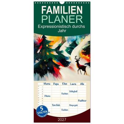 Familienplaner 2027 - Expressionistisch durchs Jahr mit 5 Spalten (Wandkalender, 21 x 45 cm) CALVENDO