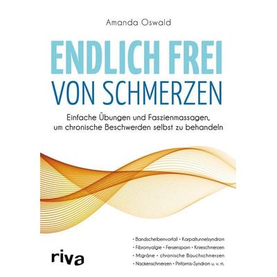 Endlich frei von Schmerzen, Taschenbuch von Amanda Oswald, Riva, 978-3-7423-0809-2