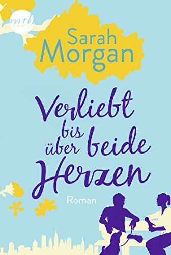 Sarah Morgan - Verliebt bis über beide Herzen (From Manhattan with Love) - Preis vom 07.10.2026 11:45:10 h