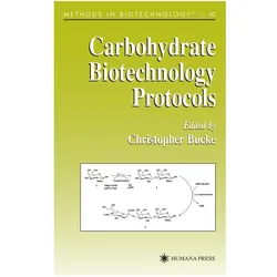 Carbohydrate Biotechnology Protocols, Fachbücher von Christopher Bucke