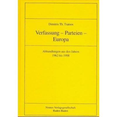 Dimitris Th. Tsatsos. Verfassung - Parteien - Europa, Gebundene Ausgabe von Dimitris Th. Tsatsos, Nomos, 978-3-7890-5847-9