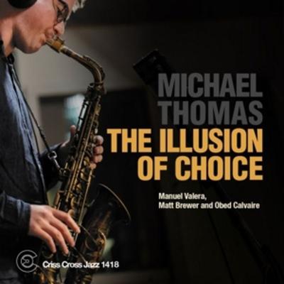 The Illusion Of Choice - Michael Thomas, CD