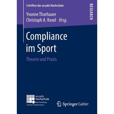 Compliance im Sport, Taschenbuch von , Springer Fachmedien Wiesbaden GmbH, 978-3-658-22510-0
