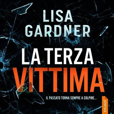 La terza vittima - Lisa Gardner, Audio, 9788742865071