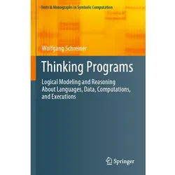 Thinking Programs, Fachbücher von Wolfgang Schreiner
