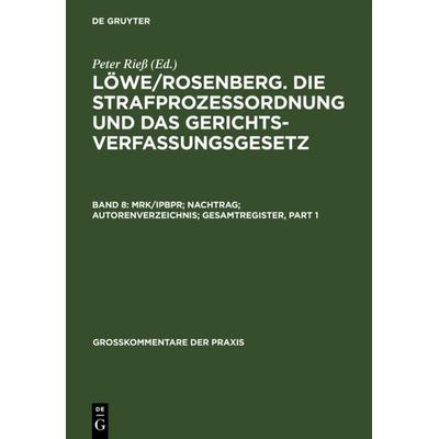 Löwe/Rosenberg. Die Strafprozeßordnung und das Gerichtsverfassungsgesetz / MRK/IPBPR; Nachtrag; Autorenverzeichnis; Gesamtregister, Gebundene Ausgabe